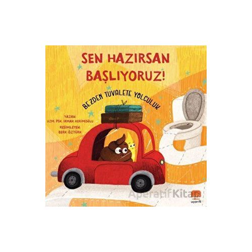 Sen Hazırsan Başlıyoruz! Bezden Tuvalete Yolculuk - Irmak Kerimoğlu - Uçan Fil Yayınları