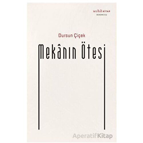 Mekanın Ötesi - Dursun Çiçek - Muhit Kitap