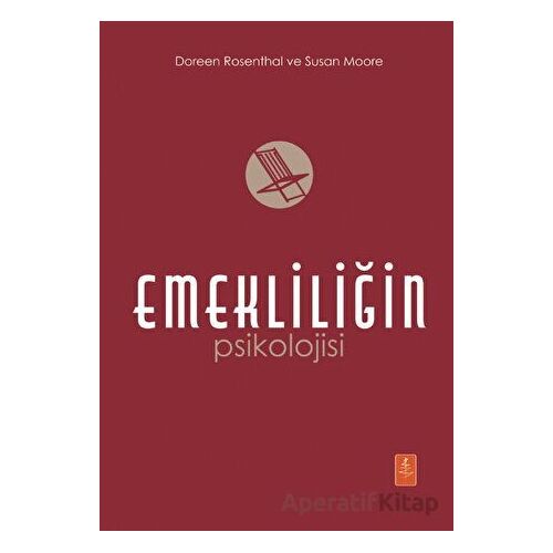 Emekliliğin Psikolojisi - The Psychology of Retirement - Susan Moore - Nobel Yaşam