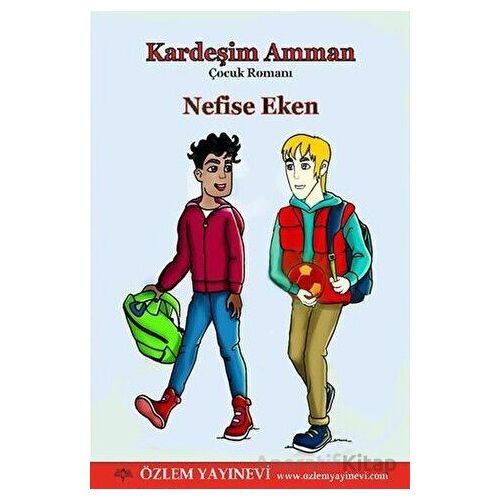 Kardeşim Amman - Nefise Eken - Özlem Yayınevi