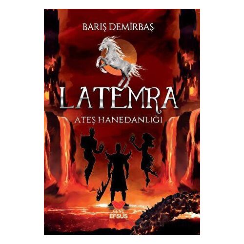 Latemra Ateş Hanedanlığı - Barış Demirbaş - Efsus Yayınları