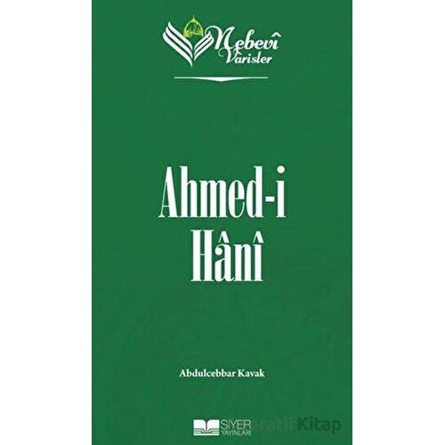 Ahmed-i Hani - Nebevi Varisler 80 - Abdulcebbar Kavak - Siyer Yayınları
