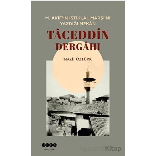 M. Akif’in İstiklal Marşı’nı Yazdığı Mekan - Nazif Öztürk - Hece Yayınları