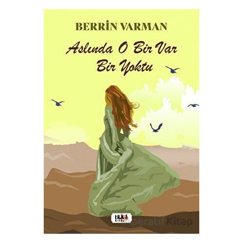 Aslında O Bir Var Bir Yoktu - Berrin Varman - Tilki Kitap