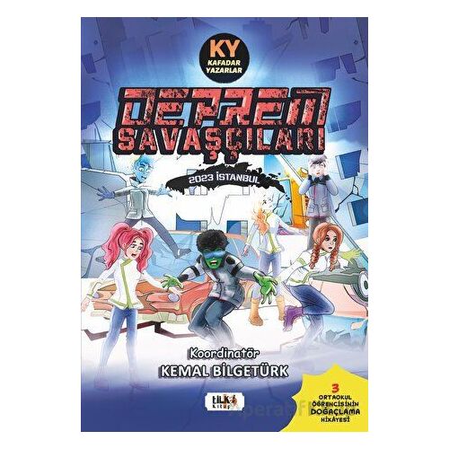 Deprem Savaşçıları - Kemal Bilgetürk - Tilki Kitap