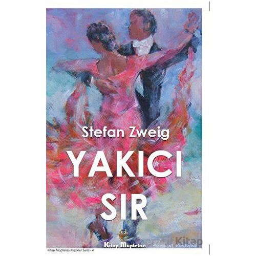 Yakıcı Sır - Stefan Zweig - Kitap Müptelası Yayınları