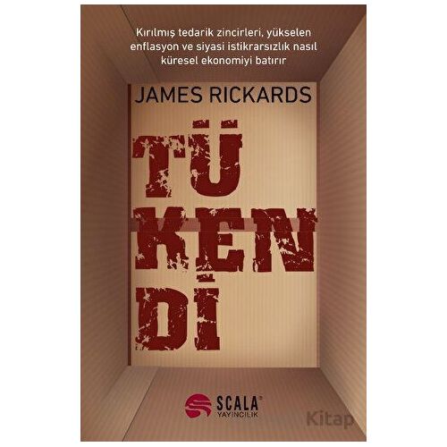 Tükendi - James Rickards - Scala Yayıncılık