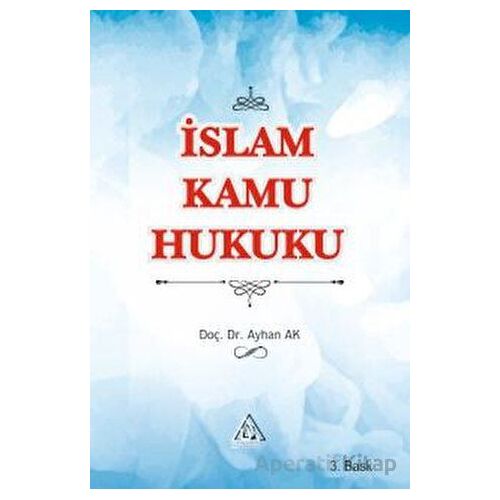 İslam Kamu Hukuku - Ayhan Ak - Üniversite Yayınları