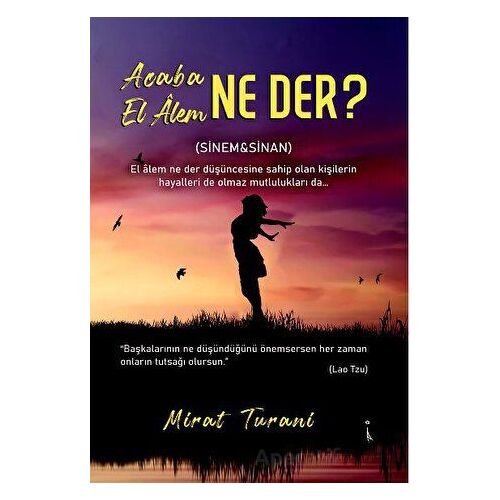 Acaba El Alem Ne Der? - Mirat Turani - İkinci Adam Yayınları