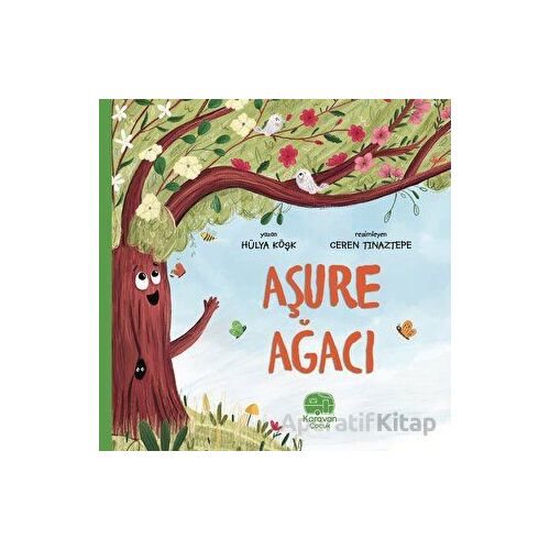 Aşure Ağacı - Hülya Köşk - Karavan Çocuk Yayınları