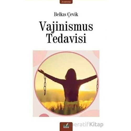 Vajinismus Tedavisi - Belkıs Çevik - İzan Yayıncılık
