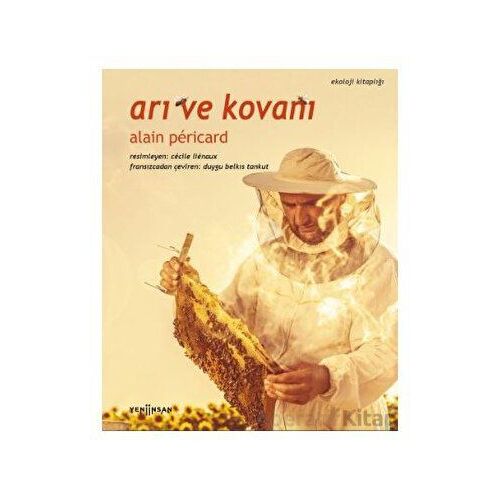 Arı ve Kovanı - Alain Pericard - Yeni İnsan Yayınevi