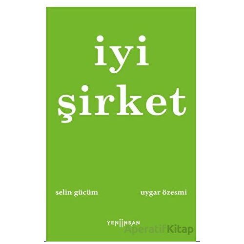 İyi Şirket - Uygar Özesmi - Yeni İnsan Yayınevi
