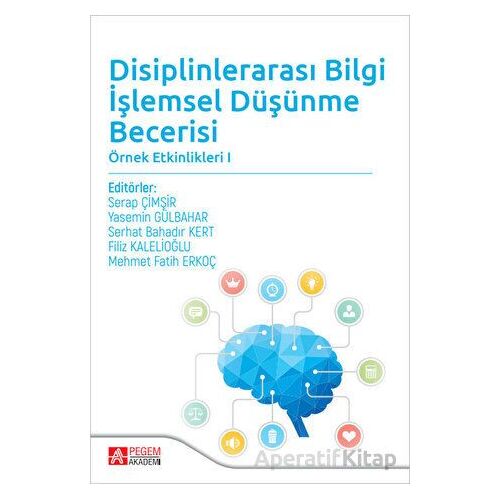 Disiplinlerarası Bilgi İşlemsel Düşünme Becerisi - Kolektif - Pegem Akademi Yayıncılık