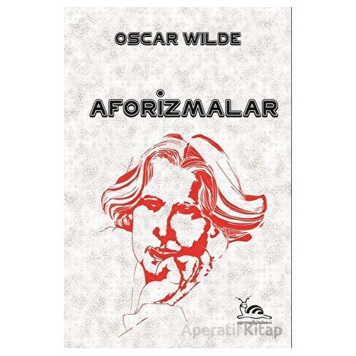 Aforizmalar - Oscar Wilde - Sarmal Kitabevi