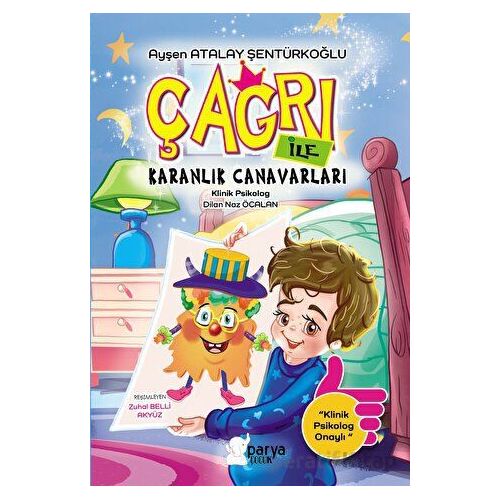 Çağrı İle Karanlık Canavarları - Ayşen Atalay Şentürkoğlu - Parya Kitap