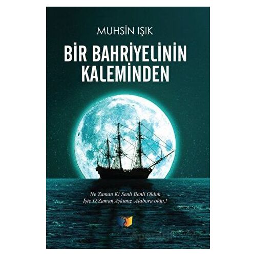 Bir Bahriyelinin Kaleminden - Muhsin Işık - Ateş Yayınları