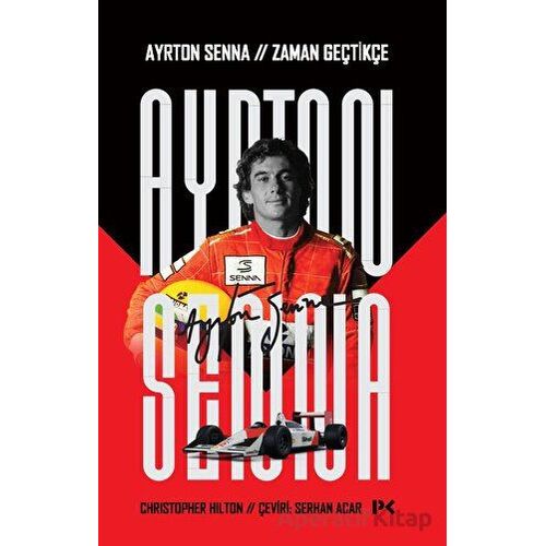 Ayrton Senna: Zaman Geçtikçe - Christopher Hilton - Profil Kitap