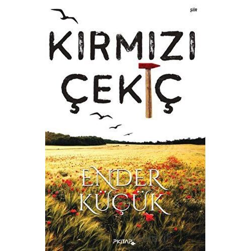 Kırmızı Çekiç - Ender Küçük - P Kitap Yayıncılık