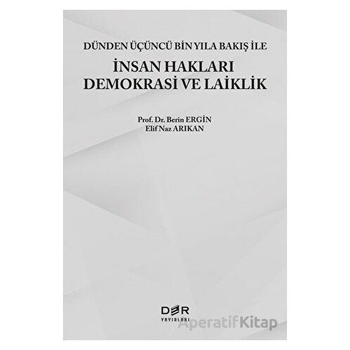 Dünden Üçüncü Bin Yıla Bakış ile İnsan Hakları Demokrasi ve Laiklik