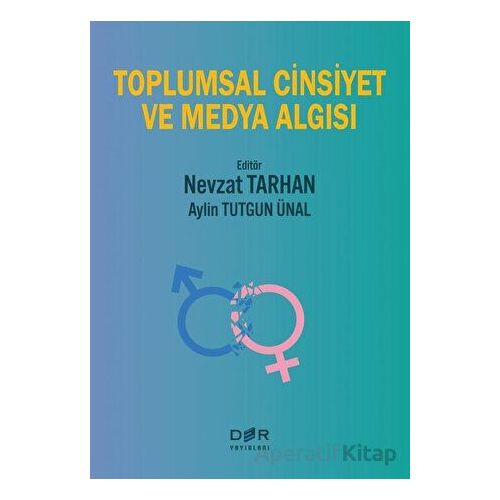 Toplumsal Cinsiyet ve Medya Algısı - Kolektif - Der Yayınları