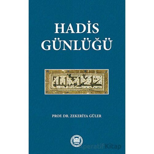 Hadis Günlüğü - Kolektif - Marmara Üniversitesi İlahiyat Fakültesi Vakfı