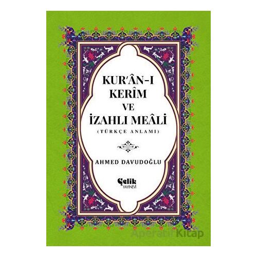 Kur’an-ı Kerim ve İzahlı Meali (Orta Boy) - Ahmed Davudoğlu - Çelik Yayınevi