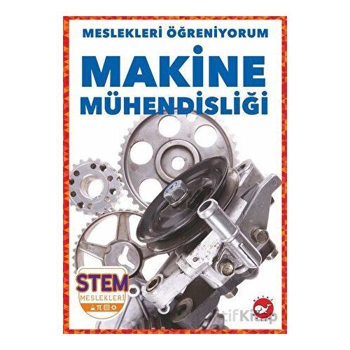 Meslekleri Öğreniyorum - Makine Mühendisliği Stem Meslekleri