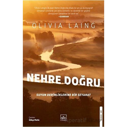 Nehre Doğru - Olivia Laing - İthaki Yayınları