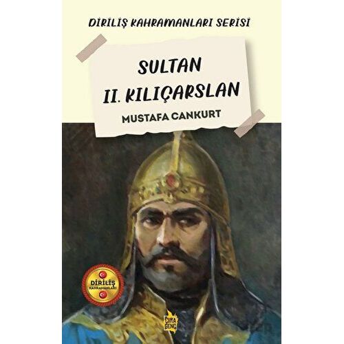 Sultan II. Kılıçarslan - Mustafa Cankurt - Çıra Yayınları