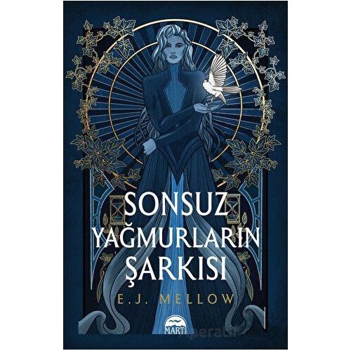 Sonsuz Yağmurların Şarkısı - E. J. Mellow - Martı Yayınları