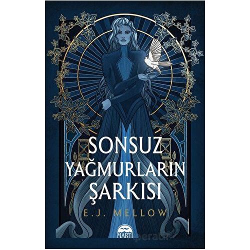 Sonsuz Yağmurların Şarkısı - E. J. Mellow - Martı Yayınları