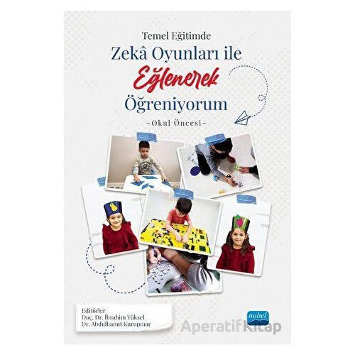 Temel Eğitimde Zeka Oyunları İle Eğlenerek Öğreniyorum -Okul Öncesi Örneği