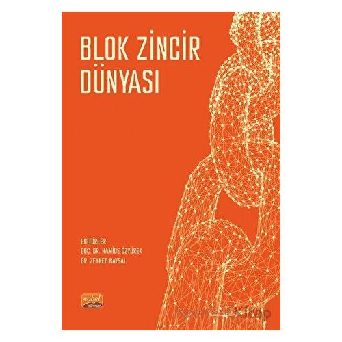 Blok Zincir Dünyası - Kolektif - Nobel Bilimsel Eserler