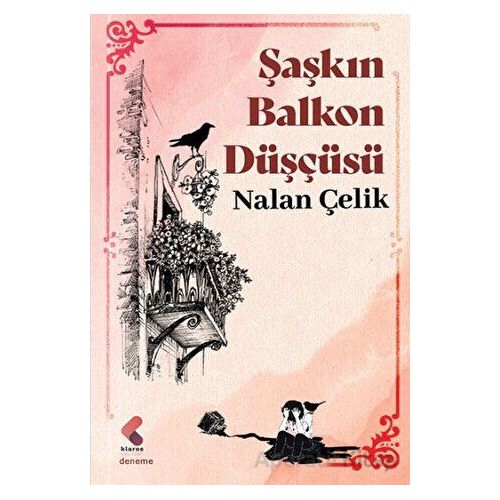 Şaşkın Balkon Düşçüsü - Nalan Çelik - Klaros Yayınları