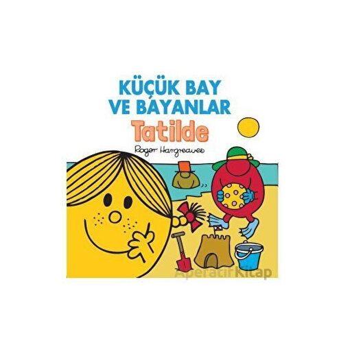 Küçük Bay ve Bayanlar Tatilde - Roger Hargreaves - Doğan Çocuk