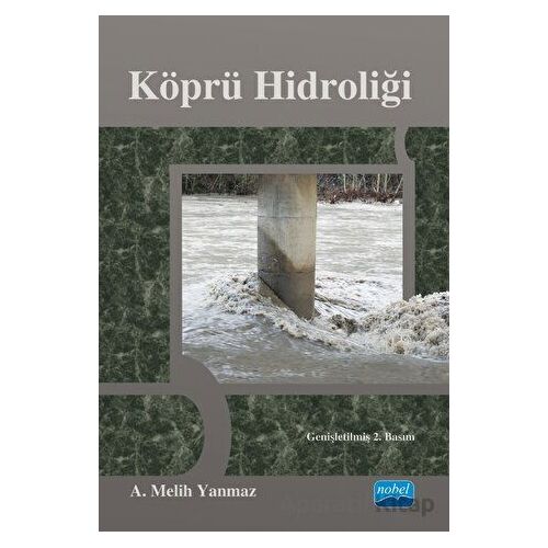 Köprü Hidroliği - A. Melih Yanmaz - Nobel Akademik Yayıncılık