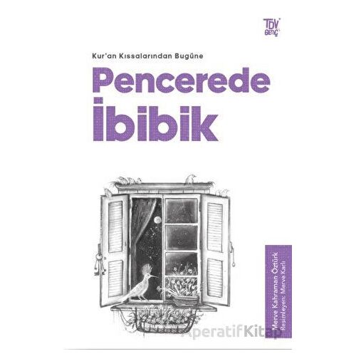 Kuran Kıssalarından Bugüne Pencerede İbibik