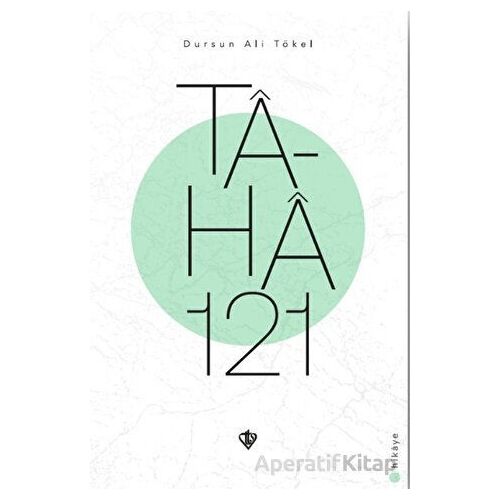 Ta-ha 121 - Dursun Ali Tökel - Türkiye Diyanet Vakfı Yayınları