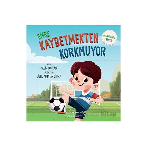 Emre Kaybetmekten Korkmuyor - Melis Sonkaya - İş Bankası Kültür Yayınları