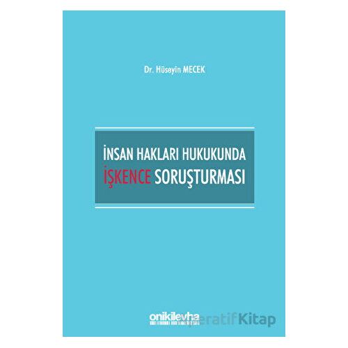 İnsan Hakları Hukukunda İşkence Soruşturması - Hüseyin Mecek - On İki Levha Yayınları