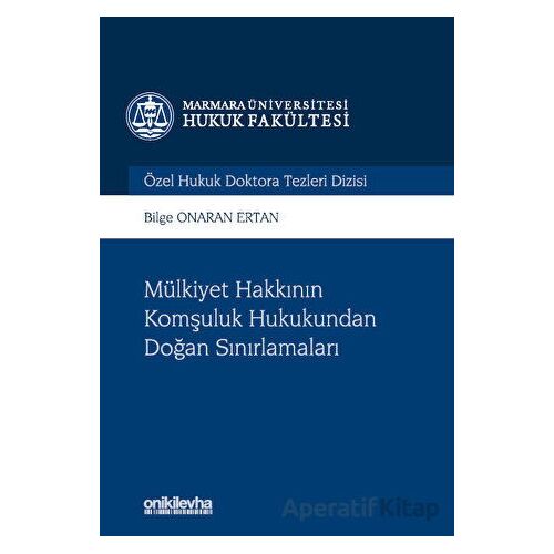Mülkiyet Hakkının Komşuluk Hukukundan Doğan Sınırlamaları