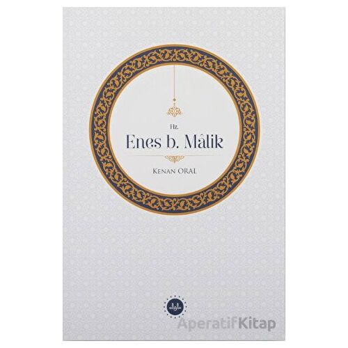 Hz. Enes b. Malik - Kenan Oral - Diyanet İşleri Başkanlığı
