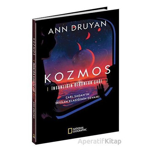 National Geographic Kozmos İnsanlığın Olgunluk Çağı - Ann Druyan - Beta Kitap