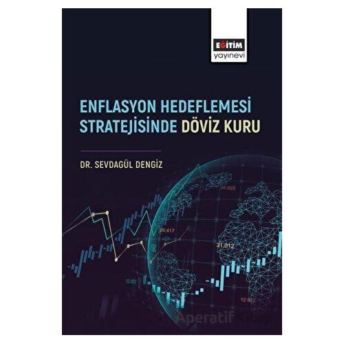 Enflasyon Hedeflemesi Stratejisinde Döviz Kuru