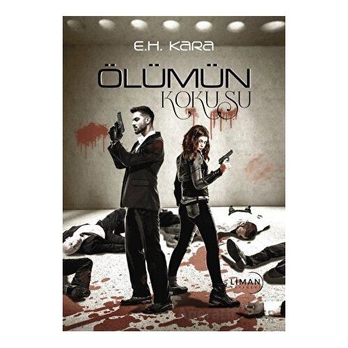 Ölümün Kokusu - E. H. Kara - Liman Yayınevi