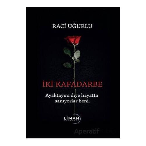 İki Kafadarbe - Raci Uğurlu - Liman Yayınevi