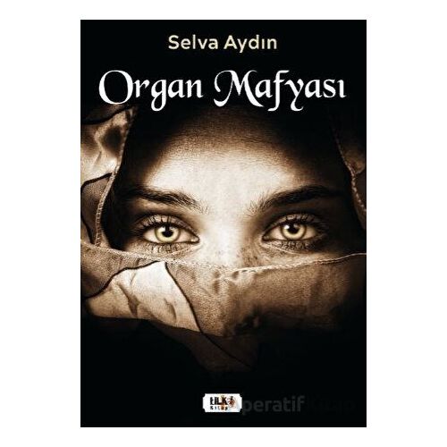 Organ Mafyası - Selva Aydın - Tilki Kitap