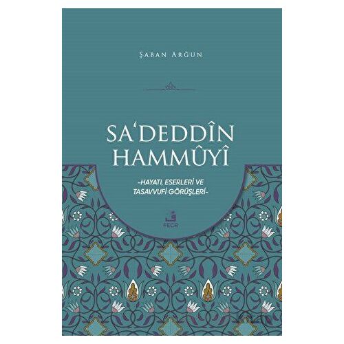 Sadeddin Hammuyi - Şaban Arğun - Fecr Yayınları