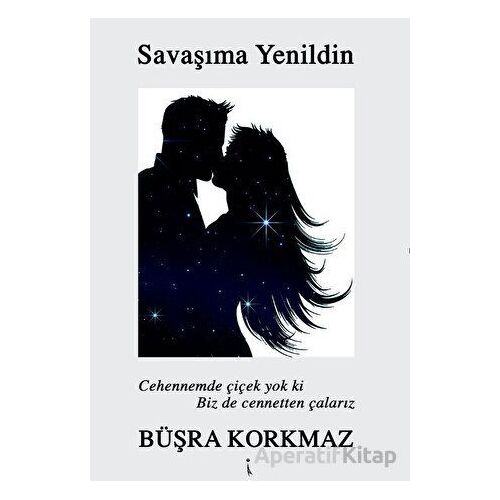 Savaşıma Yenildin - Büşra Korkmaz - İkinci Adam Yayınları